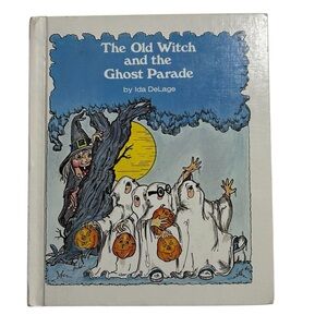 1978 The Old Witch and the Ghost Parade Vintage Hardcover Book by Ida DeLage